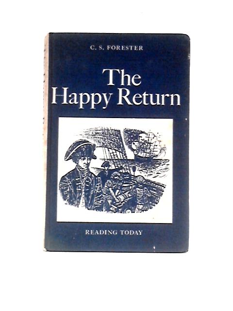 The Happy Return (Reading Today Series) von C. S Forester