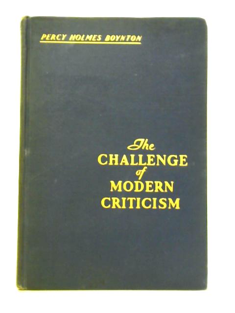 The Challenge of Modern Criticism von Percy Holmes Boynton