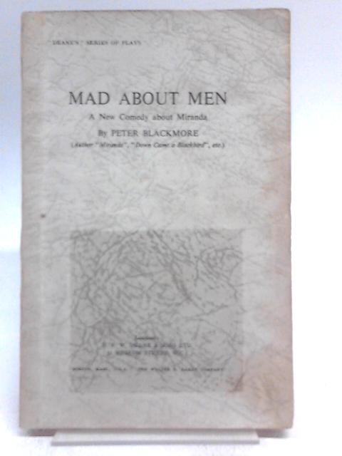 Mad About Men By Peter Blackmore