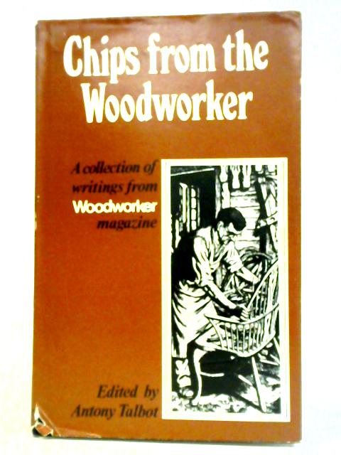 Chips From the 'Woodworker' von Antony Talbot