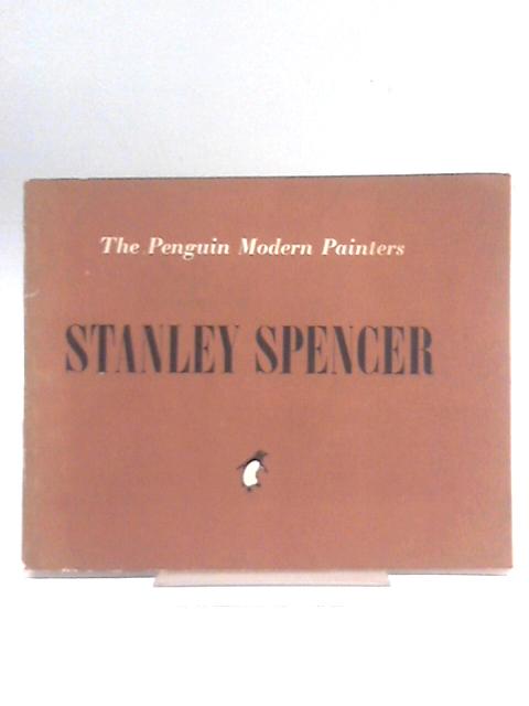 Stanley Spencer. The Penguin Modern Painters. By Eric Newton