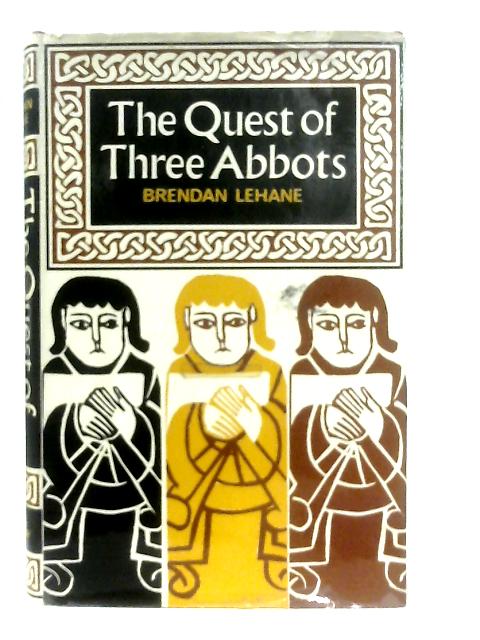 Quest of Three Abbots By Brendan Lehane