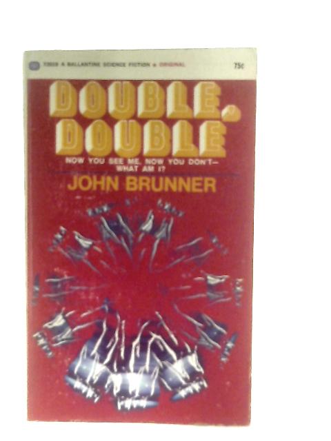 Double, Double By John Brunner