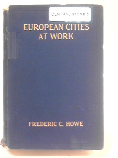 European Cities at Work von Frederic C. Howe