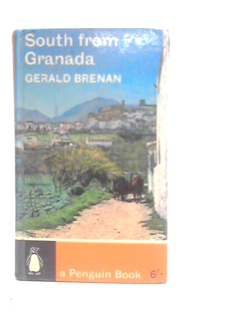 South From Granada By Gerald Brenan