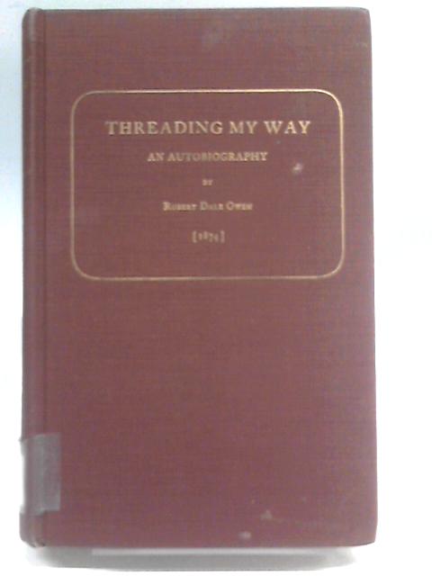 Threading My Way By Robert Dale Owen