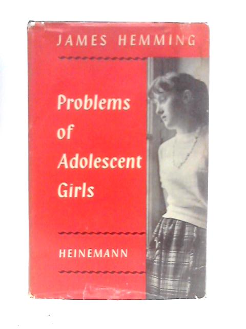 Problems of Adolescent Girls By James Hemming