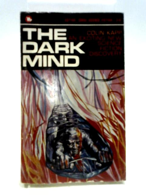 The Dark Mind (Corgi Books) By Colin Kapp