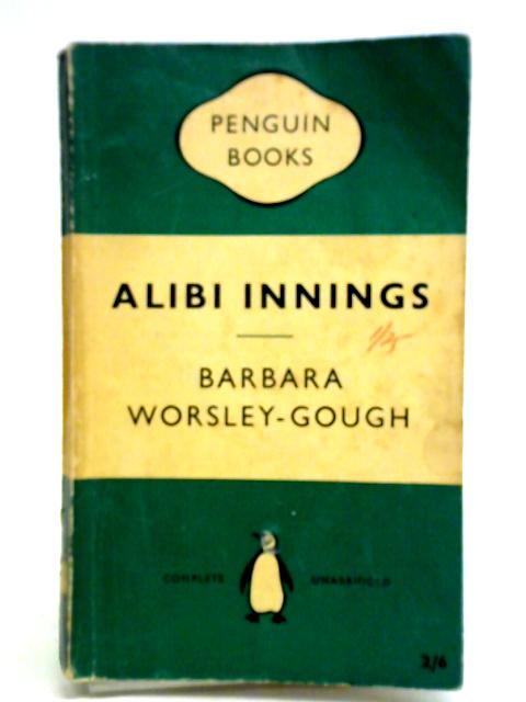 Alibi Innings By Barbara Worsley-Gough