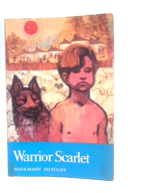 Warrior Scarlet von Rosemary Sutcliff