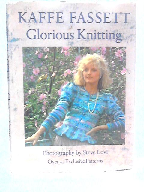 Glorious Knitting By Kaffe Fassett