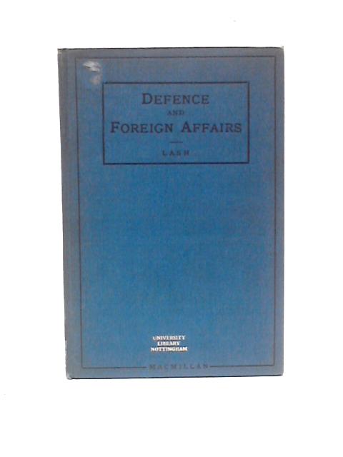 Defence and Foreign Affairs: A Suggestion for the Empire By Z. A. Lash