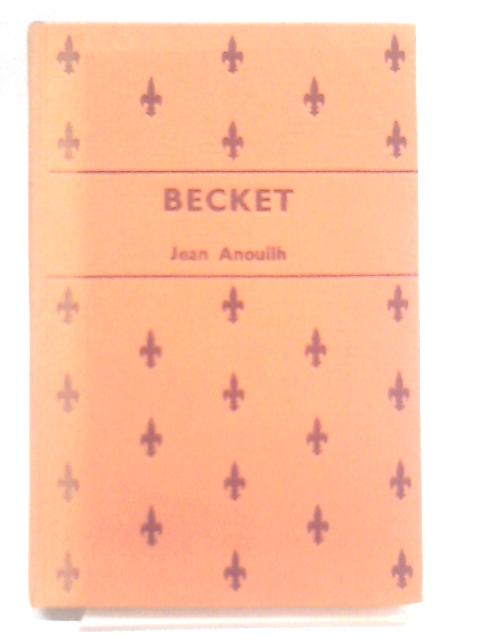 Becket Ou L'Honneur De Dieu By Jean Anouilh