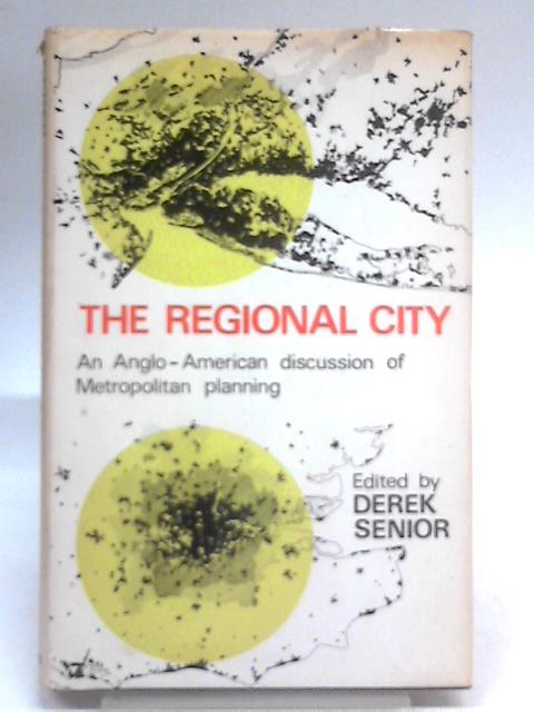 The Regional City By Derek Senior (Ed.)