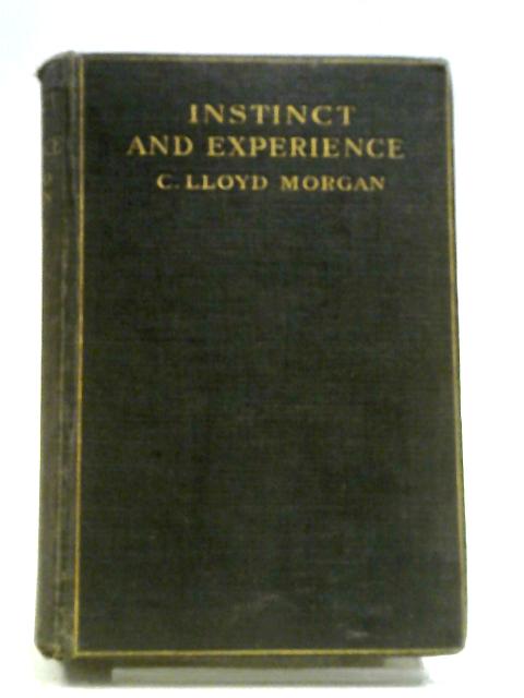 Instinct and Experience By C. Lloyd Morgan