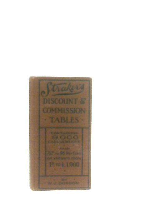 Straker's Discount and Commission Tables By W. J. Gordon