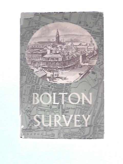 Bolton Survey. By C. H.Saxelby (Ed.)