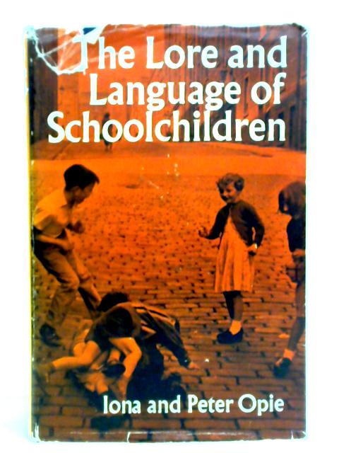 Lore and Language of Schoolchildren von Iona and Peter Opie