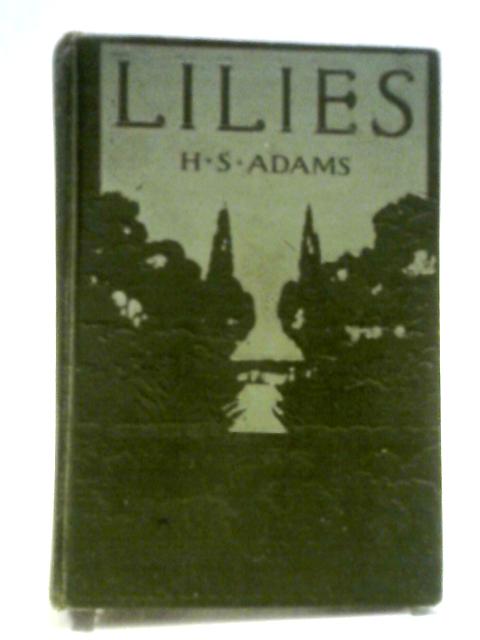 Lilies By H.S. Adams