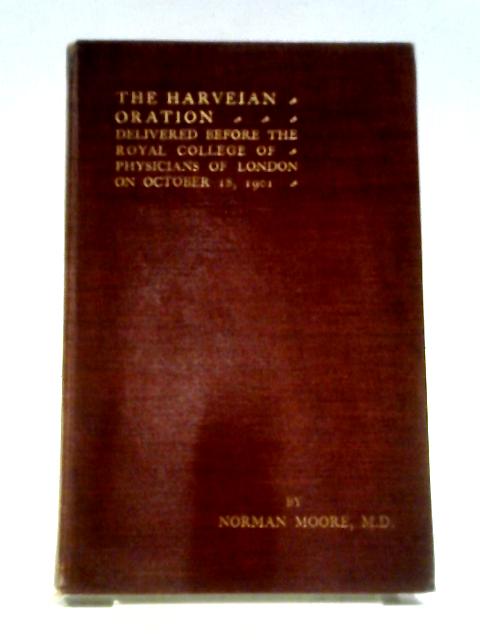 The Harveian Oration By Norman Moore