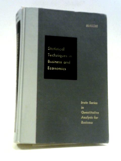 Statistical Techniques in Business and Economics By Robert D. Mason