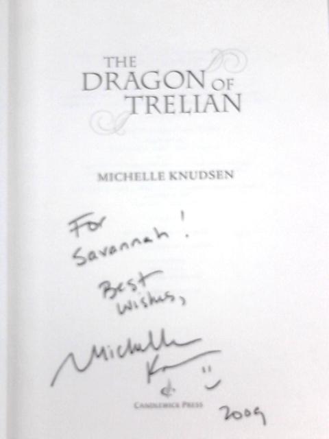 The Dragon of Trelian: 1 von Michelle Knudsen