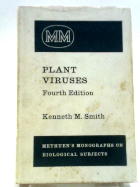 Plant Viruses. von Kenneth M. Smith