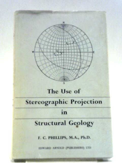 The Use Of Stereographic Projection In Structural Geology. By F. C. Phillips