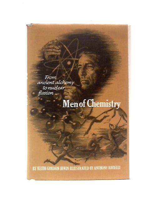 Men of Chemistry von Keith Gordon Irwin