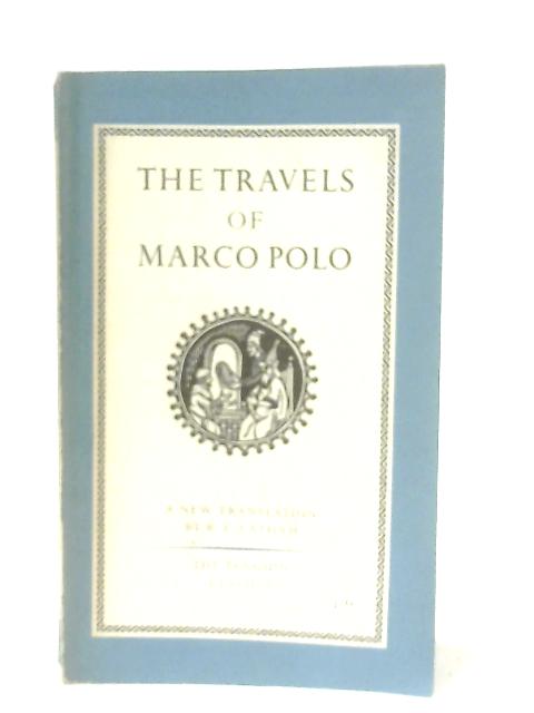 The Travels of Marco Polo By R. E. Latham