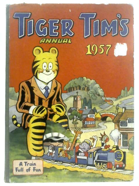 Tiger Tim's Annual 1957 By Anon