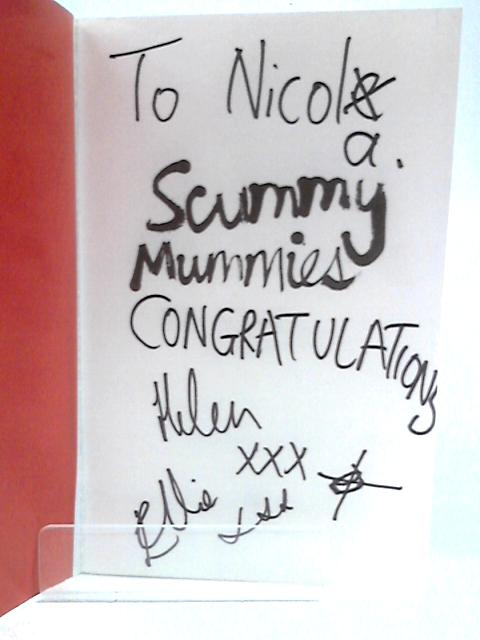 Scummy Mummies: A Celebration of Parenting Failures, Hilarious Confessions, Fish Fingers and Wine von Ellie Gibson