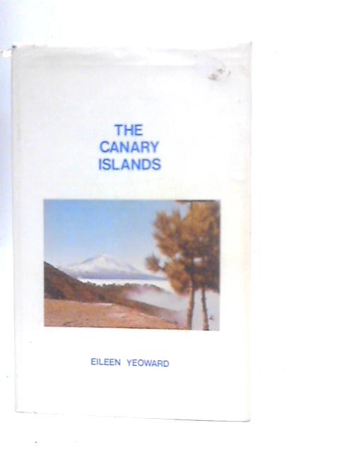 The Canary Islands von Eileen Yeoward