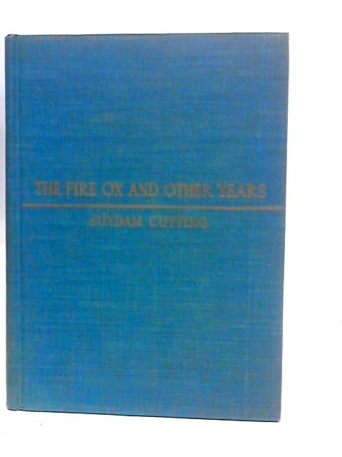 The Fire Ox and Other Years von Suydam Cutting