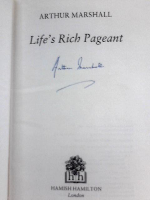 Life's Rich Pageant By Arthur Marshall