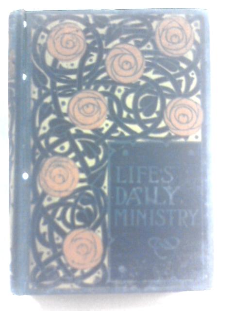 Life's Daily Ministry A Story Of Everyday Service For Others By Emma Raymond Pitman