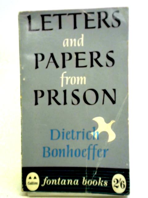 Letter & Papers From Prison By Dietrich Bonhoeffer