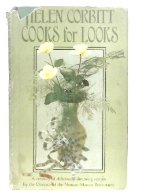 Helen Corbitt Cooks for Looks: An Adventure in Low-Calorie Eating By Helen Corbitt