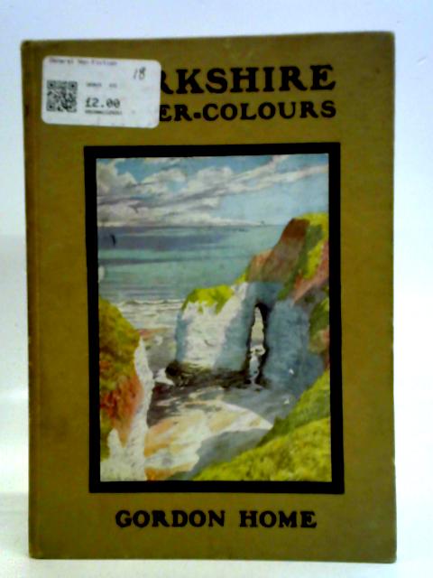 Yorkshire Water-Colours By Gordon Home