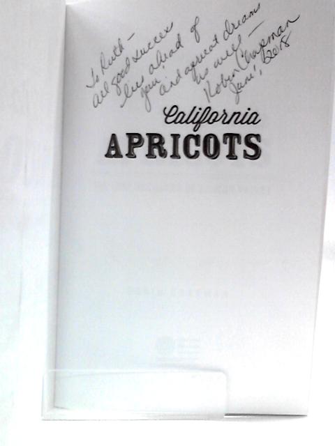 California Apricots: The Lost Orchards of Silicon Valley (American Palate) By Robin Chapman