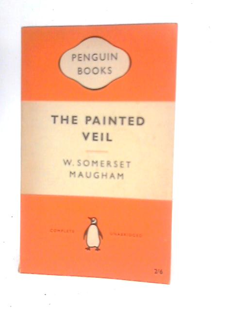 The Painted Veil By W.S.Maugham