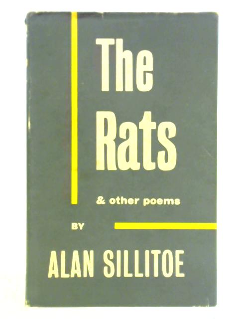 The Rats And Other Poems By Alan Sillitoe