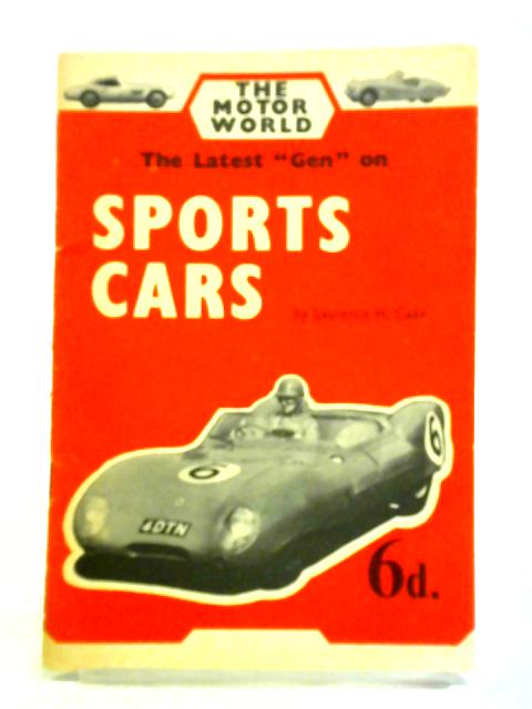 The Latest Gen on Sports Cars. The Motor World. von Laurence H. Cade