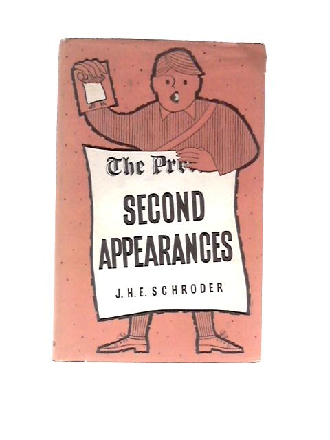 Second Appearances par J. H. E. Schroder