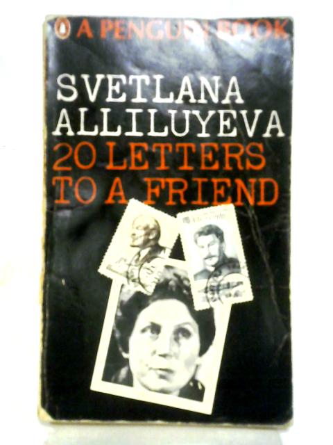 Twenty Letters to a Friend von Svetlana Alliluyeva