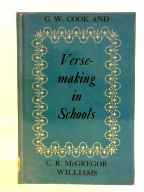 Verse-making In Schools von G. W. Cook et al