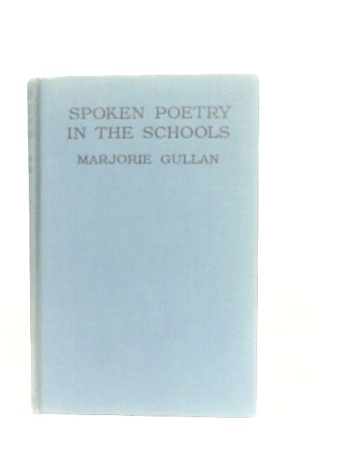 Spoken Poetry in The Schools By Marjorie Gullan