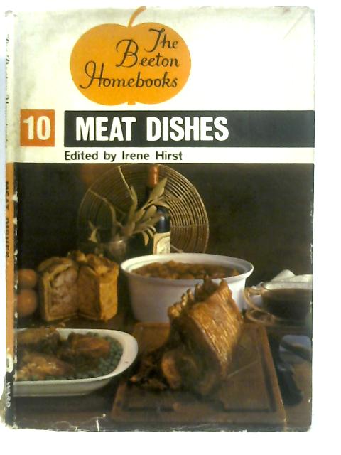 The Beeton Homebooks: 10 Meat Dishes. Beef, Lamb, Mutton, Port, Veal By Mrs. Beeton