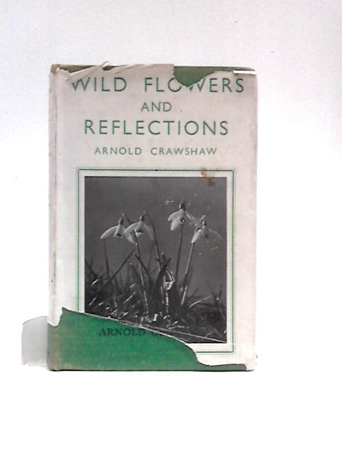 Wild Flowers and Reflections von Arnold Crawshaw