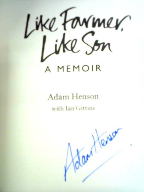 Like Farmer, Like Son By Adam Henson